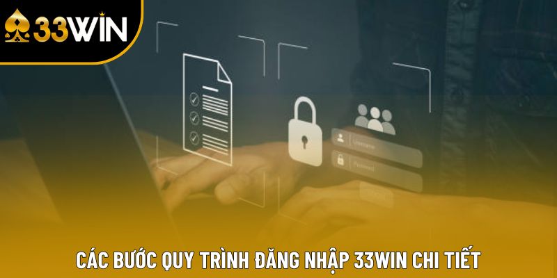 Các bước quy trình đăng nhập 33WIN chi tiết