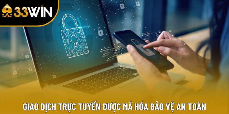 Giao dịch trực tuyến được mã hóa bảo vệ an toàn