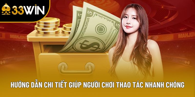 Hướng dẫn chi tiết giúp người chơi thao tác nhanh chóng